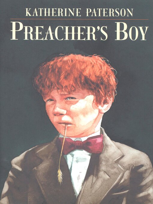 Katherine Paterson创作的Preacher's Boy作品的详细信息 - 可供借阅